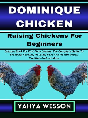 cover image of DOMINIQUE CHICKEN Raising Chickens For Beginners